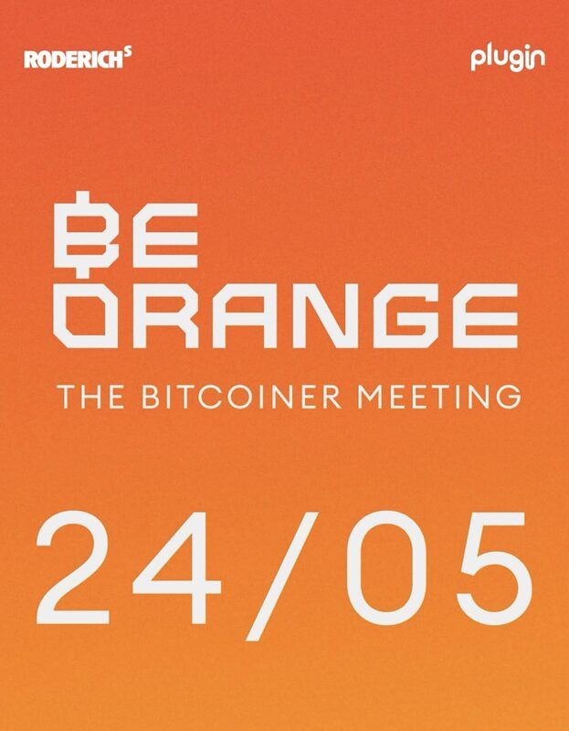 Afiche de Be Orange · The Bitcoiner Meeting